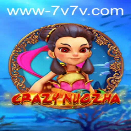 Dive into the Thrilling World of CrazyNuoZha: A 7V7V Challenge
