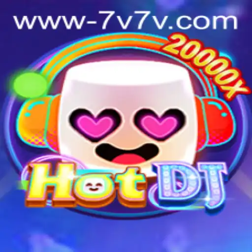 HotDJ and the Exciting World of 7V7V: A New Wave in Gaming