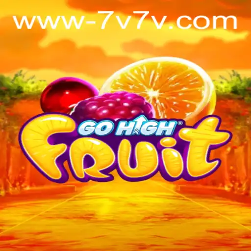 The Exciting World of GoHighFruit: A Deep Dive